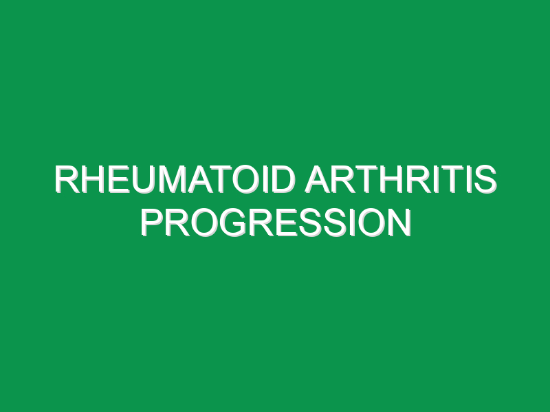 Rheumatoid Arthritis Progression